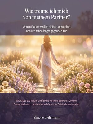 cover image of Wie trenne ich mich von meinem Partner? Warum Frauen wirklich bleiben, obwohl sie innerlich schon längst gegangen sind
